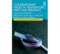 Contemporary Issues in Transphobic Hate and Prejudice: Transforming the Narrative