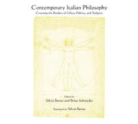 Contemporary Italian Philosophy: Crossing the Borders of Ethics, Politics, and Religion (Suny Series in Contemporary Italian Philosophy)