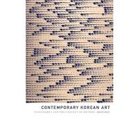 Contemporary Korean Art: Tansaekhwa and the Urgency of Method