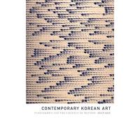 Contemporary Korean Art: Tansaekhwa and the Urgency of Method by Kee, Joan