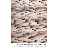 Contemporary Korean Art: Tansaekhwa and the Urgency of Method by Kee, Joan