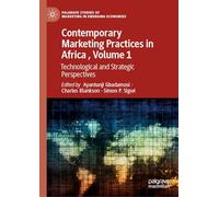 Contemporary Marketing Practices in Africa, Volume 1: Technological and Strategic Perspectives