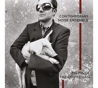 Contemporary Noise Ensemble Pig Inside the Gentleman (Vinyl LP) 12" Album