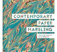 Contemporary Paper Marbling: Design and Technique