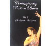 Contemporary Persian Ballet - Vol. 1