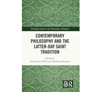 Contemporary Philosophy and the Latter-day Saint Tradition