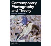Contemporary Photography and Theory: Concepts and Debates – Routledge