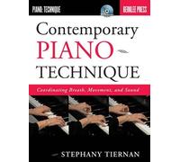Contemporary Piano Technique-Coordinaing Breath Movement And Sound Bk/Dvd by Stephany Tiernan (2011-05-01)