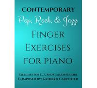 Contemporary, Pop, Rock, and Jazz Finger Exercises for Piano