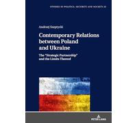 Contemporary Relations between Poland and Ukraine: The "Strategic Partnership" and the Limits Thereof: 23