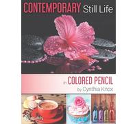 Contemporary Still Life in Colored Pencil