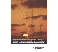 Contemporary Technologies for Shale-Gas Water and Environmental Mana (Tascabile)