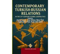 Contemporary Turkish-Russian Relations in the 21st Century Global Geopolitics