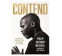Contend Standing Boldly for Biblical Truth While Winning the War Within