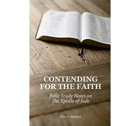 Contending for the Faith: Bible Study Notes on the Epistle of Jude