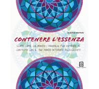 Contenere l’essenza. Scopri come, colorando i mandala, puoi entrare in contatto