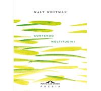 Contengo moltitudini. Testo inglese a fronte