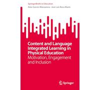 Content and Language Integrated Learning in Physical Education: Motivation, Engagement and Inclusion