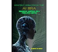 Content Creation in the AI Era: Maximizing Earnings as a Freelance Writer
