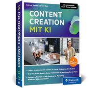 Content Creation mit KI: Das Workbook zu ChatGPT, Claude, Gemini, Midjourney, Flux, RunwayML, ElevenLabs, Suno & Co. für den Einsatz in Marketing, ... Recherche und mehr - Ausgabe 2026