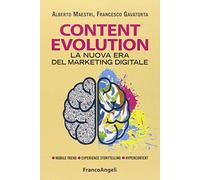 Content evolution. La nuova era del marketing digitale