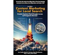 Content Marketing for Local Search: Create Content that Google Loves and Prospects Devour