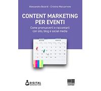 Content marketing per eventi. Come promuoverli e raccontarli con sito, blog e social media