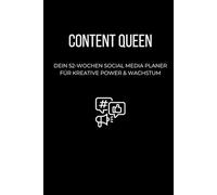 Content Queen: Dein 52-Wochen Social Media Planer für kreative Power & Wachstum