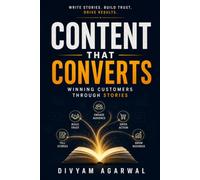 Content That Converts: Winning Customers Through Stories
