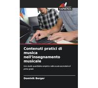 Contenuti pratici di musica nell'insegnamento musicale: Uno studio quantitativo-empirico nella scuola secondaria di primo grado