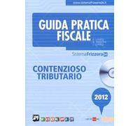 Contenzioso tributario 2012. Con CD-ROM