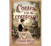 Contes a comtesse: Des recits galants et spiritue