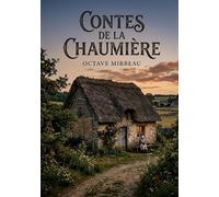 Contes de chaumiere: Les recits champetres et les p