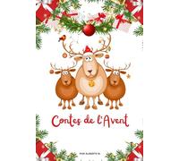Contes de l’Avent: 24 contes à lire, dessiner et colorier du 1er décembre jusqu’à Noël