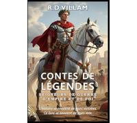 Contes de Légendes : Seigneurs de guerre d'empire et de foi: 20 récits à la première personne d'anciens commandants, bâtisseurs d'empires et conquérants légendaires: 2