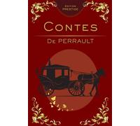 Contes de Perrault - Édition Collector Prestige : Cendrillon, Petit Chaperon Rouge et Histoires Classiques pour Enfants et Adultes: Lecture familiale, ... intemporels, cadeau raffiné, édition broché