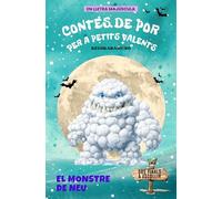 CONTES DE POR PER A PETITS VALENTS: EL MONSTRE DE NEU