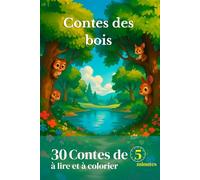 Contes des bois: 30 Contes de 5 minutes à lire et à colorier