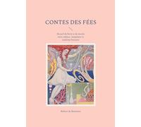 Contes des Fées: Recueil de féerie et de morale entre enfance, imaginaire et tradition littéraire