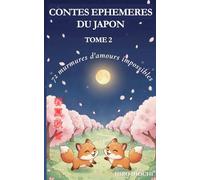 Contes éphémères du japon: Tome 2 : 72 murmures d'amours impossibles