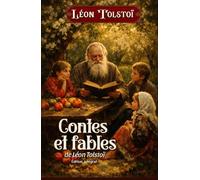 Contes et fables de Léon Tolstoï Édition intégral: Littérature russe classique