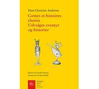 Contes Et Histoires Choisis/ Udvalgte Eventyr Og Historier