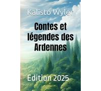 Contes et légendes des Ardennes: Edition 2025