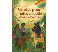 Contes pour ados en quête d’eux-mêmes: 30 histoires pour ados qui sont fier·es d’être différents