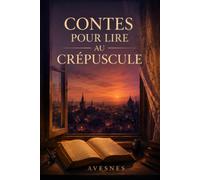 Contes pour lire au crépuscule: Dark Tales for Quiet Evenings