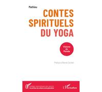 Contes spirituels du yoga: Visions du Monde