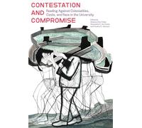 Contestation and Compromise: Reading Against Colonialities, Caste, and Race in the University
