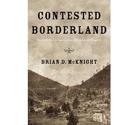 Contested Borderland: The Civil War in Appalachian Kentucky and Virginia