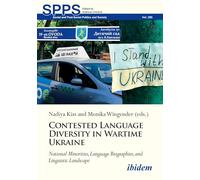 Contested Language Diversity in Contemporary Ukraine: National Minorities, Language Biographies and Linguistic Landscape