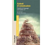 Contesti di comunicazione. Pluralità di linguaggi nel mondo 3.0